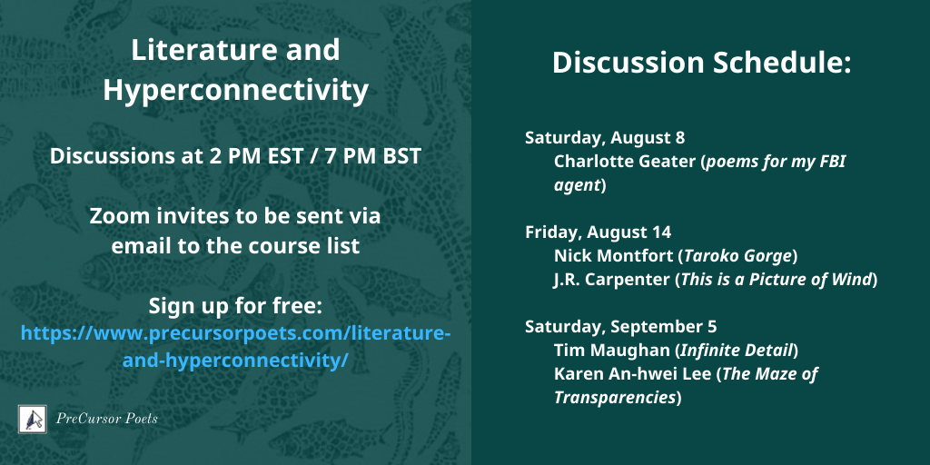 Schedule of discussions: 8/8 Charlotte Geater, 8/14 Nick Montfort & J.R. Carpenter, 9/5 Tim Maughan & Karen An-hwei Lee