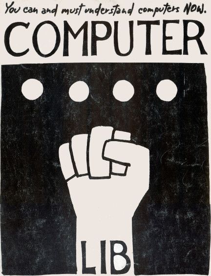 The cover of Computer Lib by Ted Nelson (1974). Further text reads, "You can and must understand computers NOW."