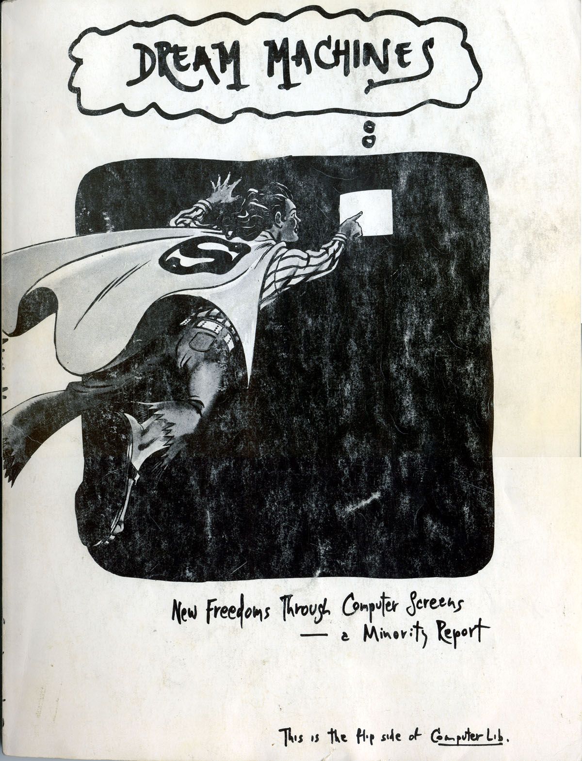 The cover of Dream Machines by Ted Nelson (1974). Further text reads, "New Freedoms Through Computer Screens – a Minority Report."